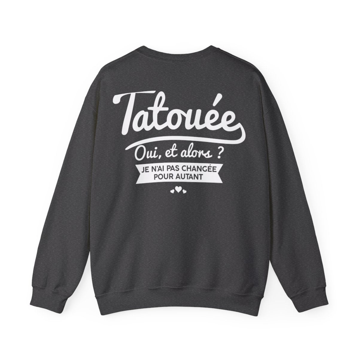 Je suis tatouée oui et alors je n'ai pas changée pour autant
