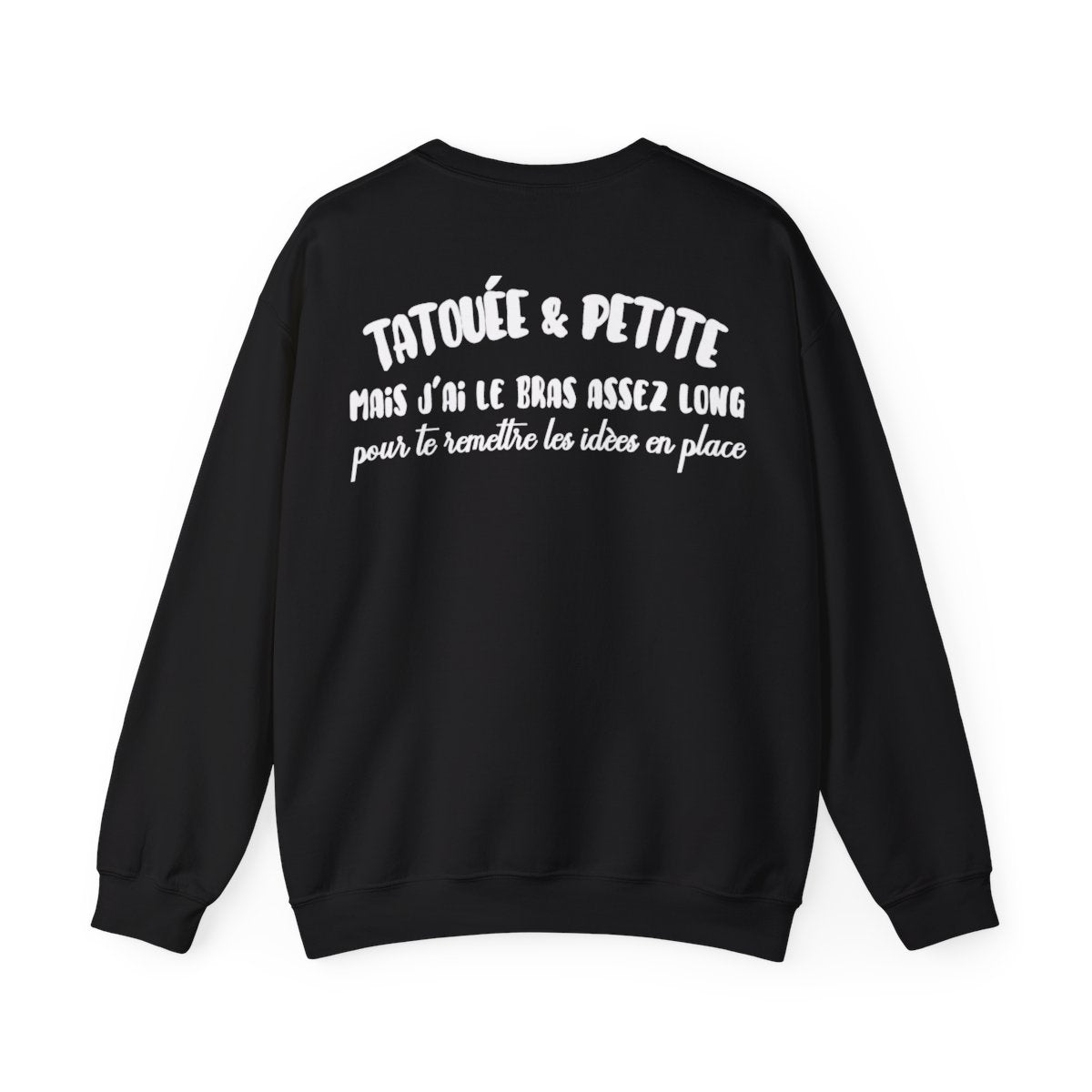 Je suis tatouée & petite mais j'ai le bras assez long pour te rêmttre les idèes en place