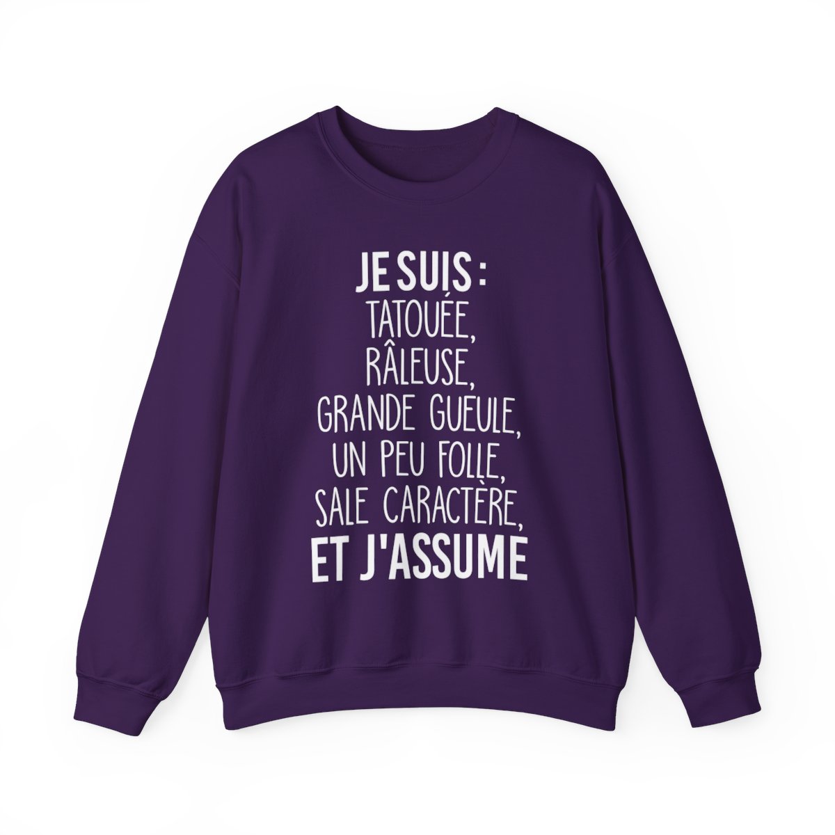 Je suis tatouée, râleuse, grande gueule, un peu folle, sale caractère et j'assume