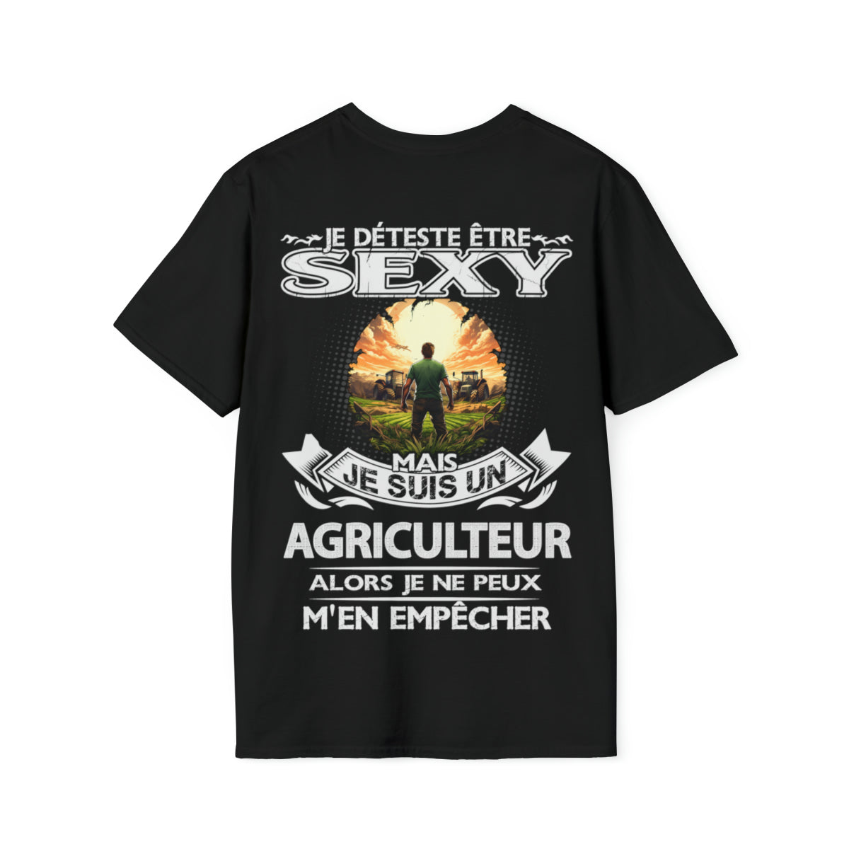 Je suis un Agriculteur alors je ne peux m'en empêcher