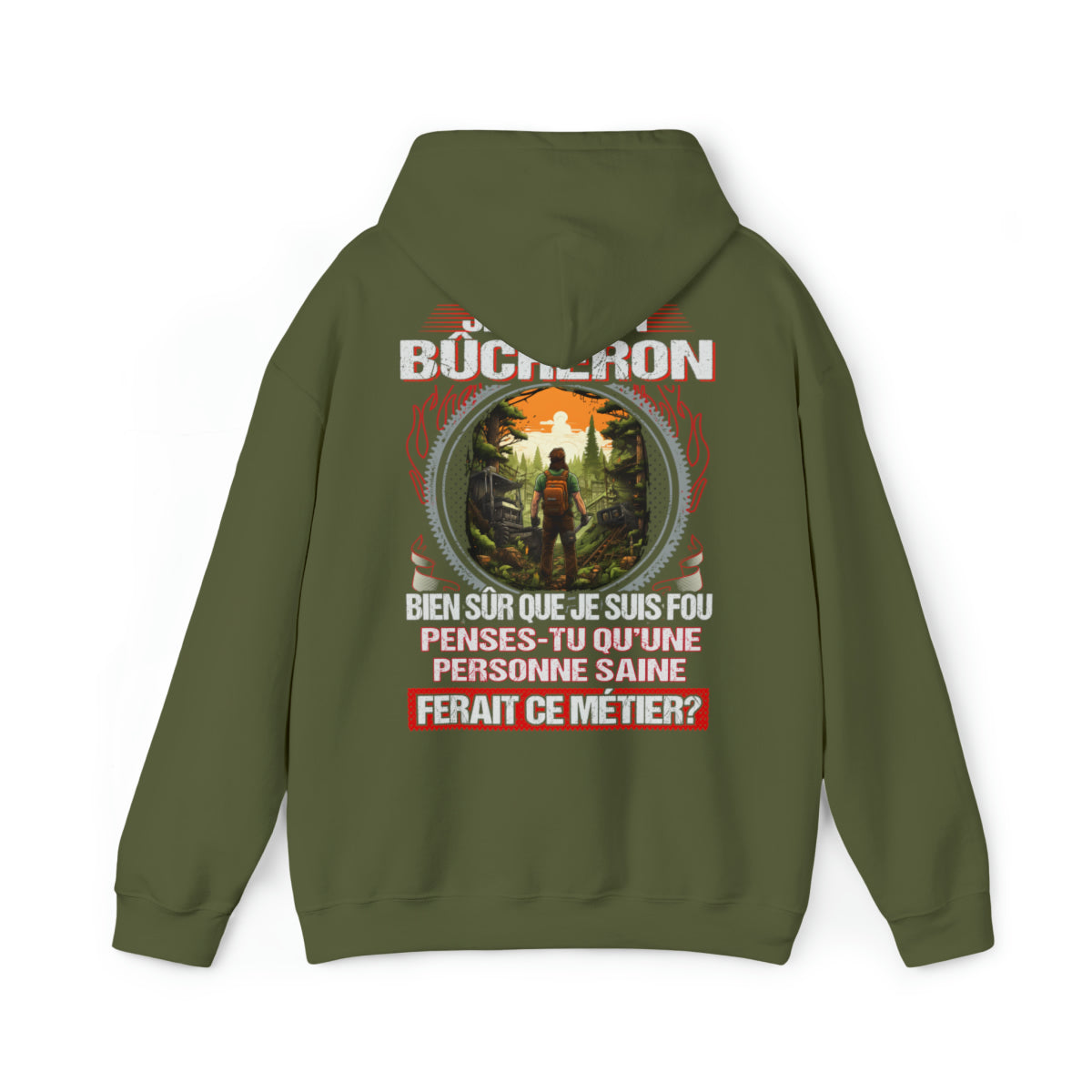 Je suis un Bûcheron, fou mais pas insensé