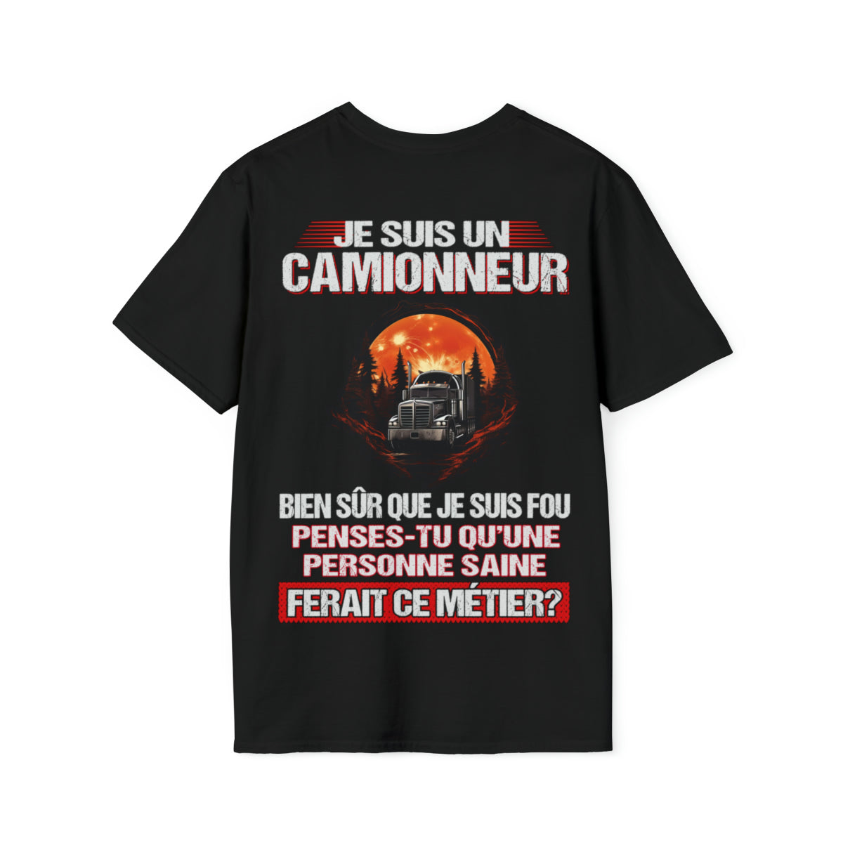 Je suis un Camionneur, fou mais pas insensé
