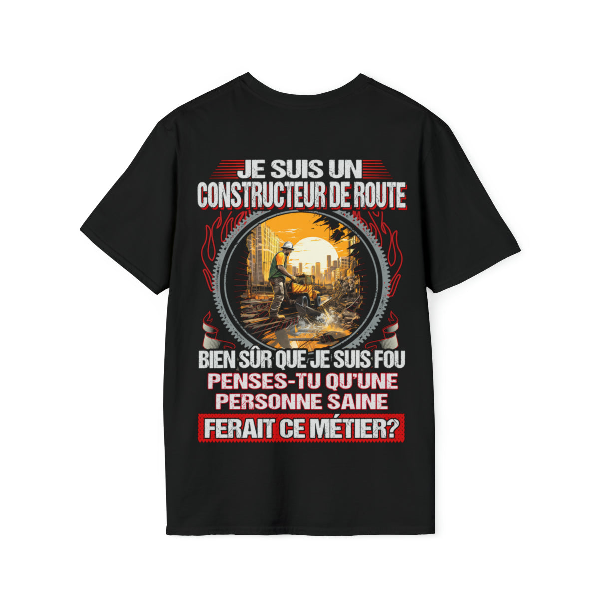 Je suis un Constructeur de Route, fou mais pas insensé