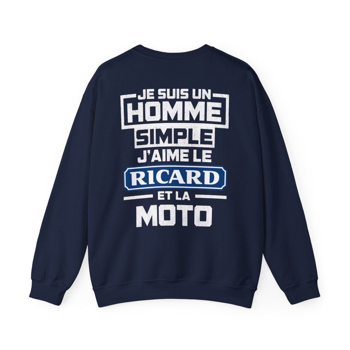 Je suis un homme simple, j'aime le ricard et la moto