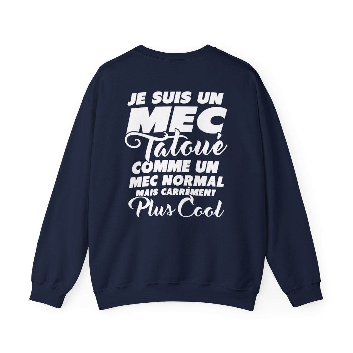 Je suis un mec tatoué comme un mec normal mais carrément plus cool