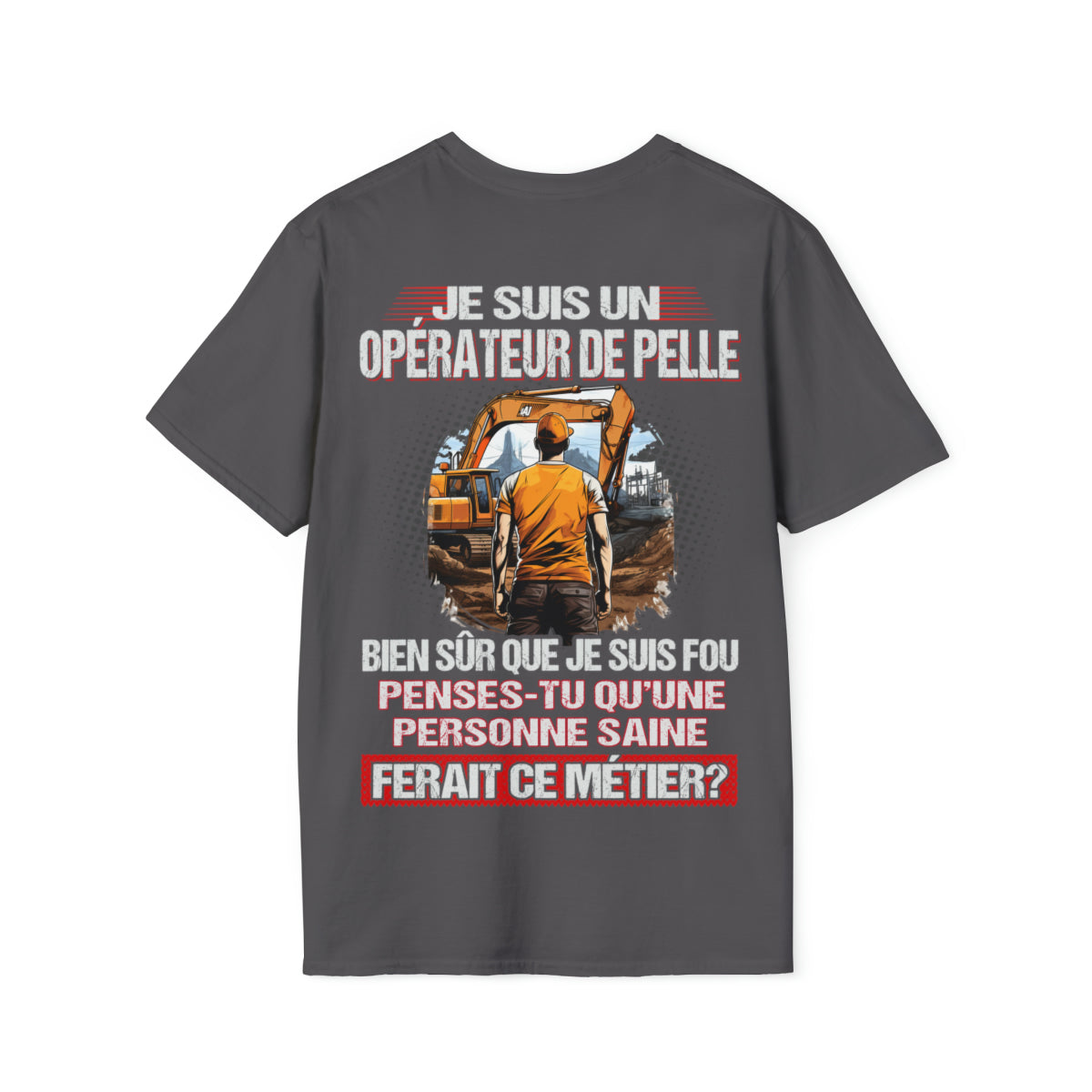 Je suis un Opérateur de Pelle, fou mais pas insensé