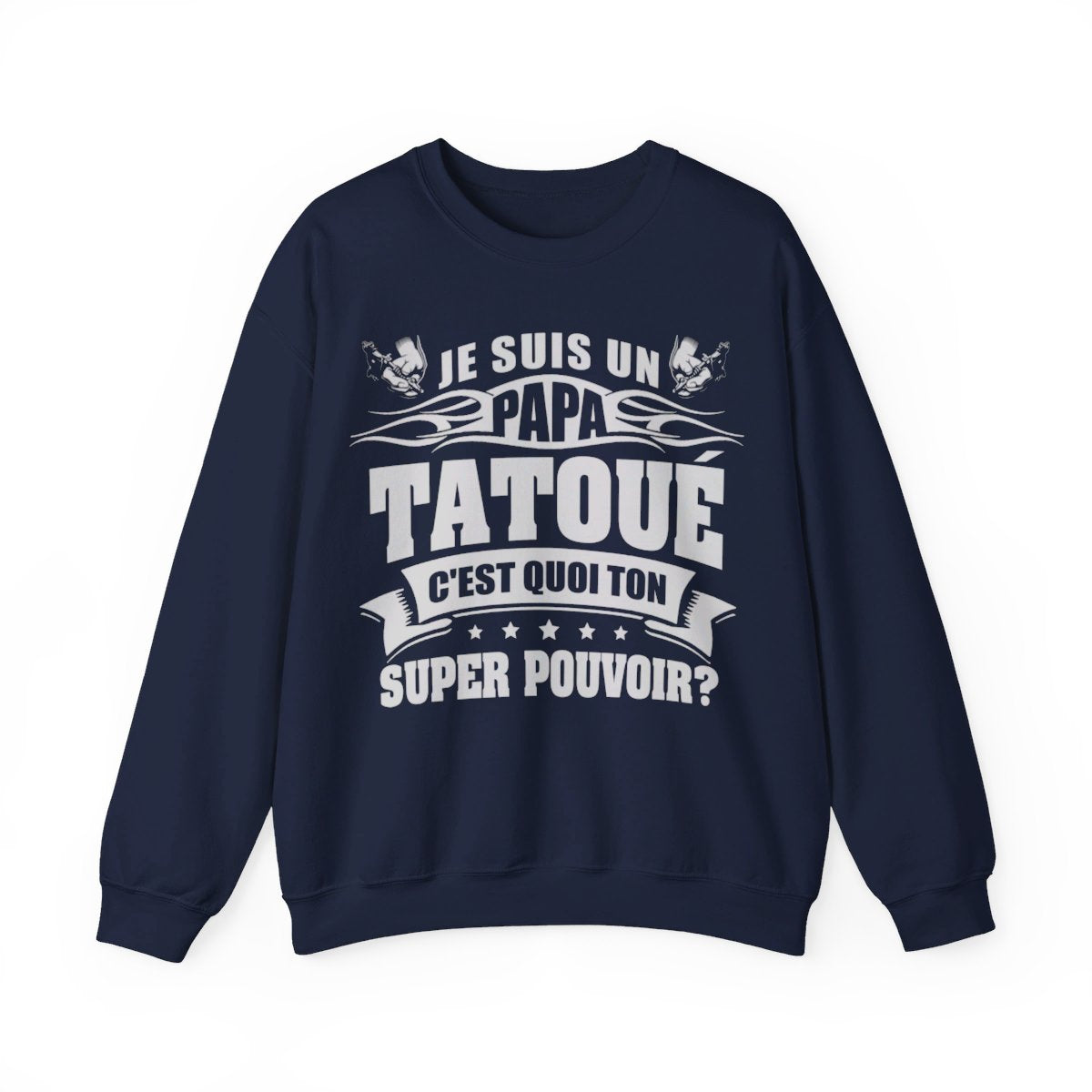 Je suis un papa tatoué c'est moi qui fait les règles, je fais ce que je veux, je ne réponds à personne