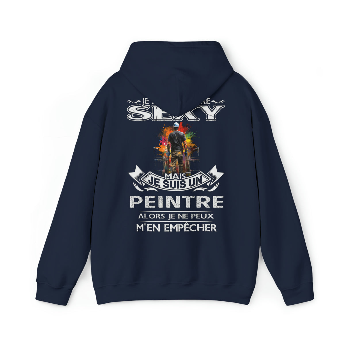 Je suis un Peintre alors je ne peux m'en empêcher