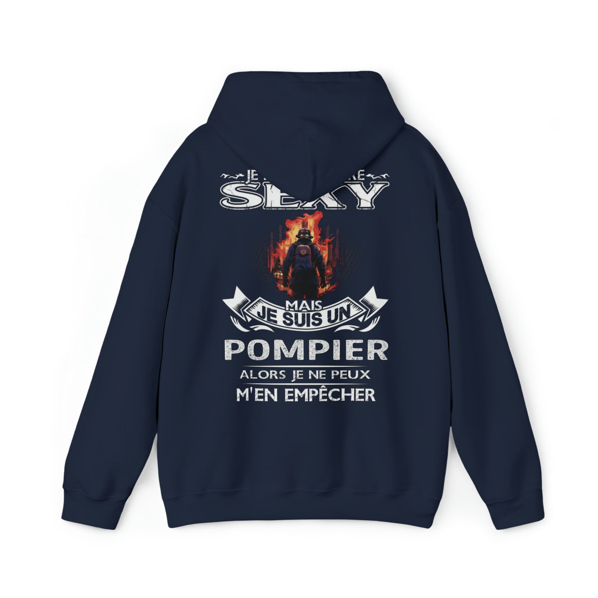 Je suis un Pompier alors je ne peux m'en empêcher