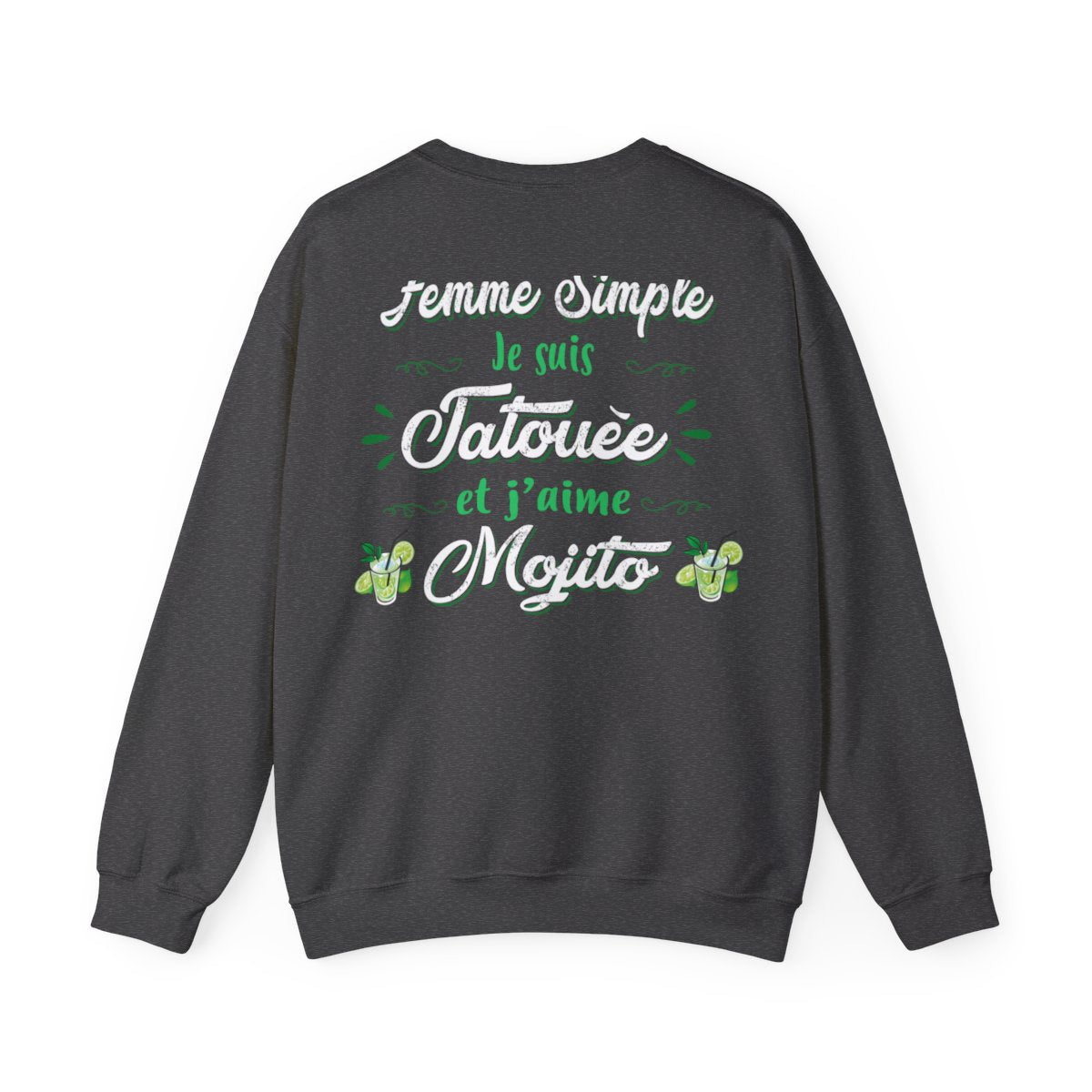 Je suis une femme simple je suis tatouée et j'aime mojitos
