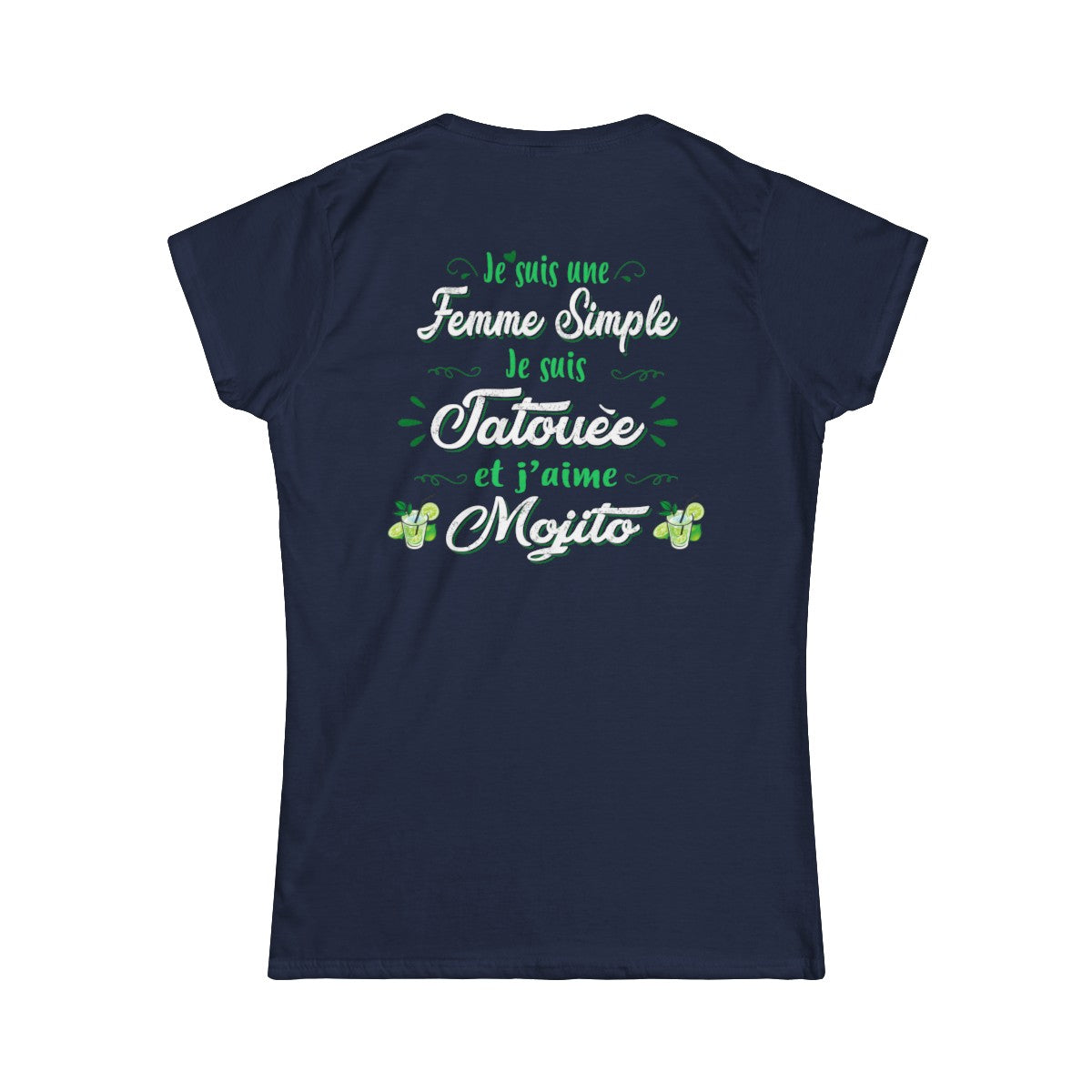 Je suis une femme simple je suis tatouée et j'aime mojitos