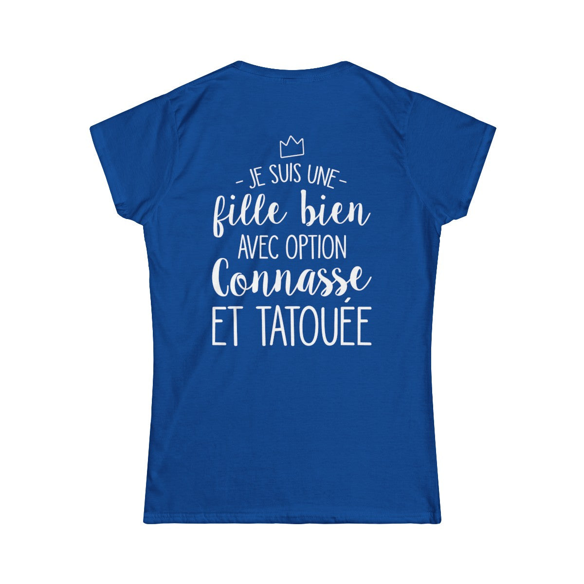 Je suis une fille bien avec option connasse et tatouée