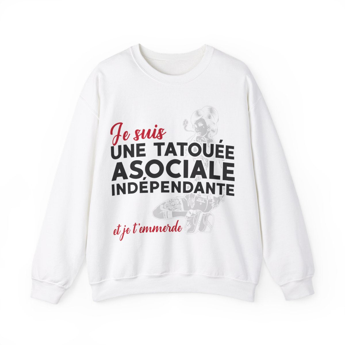 Je suis une tatouée, asociale, indépendante et je t'emmerde