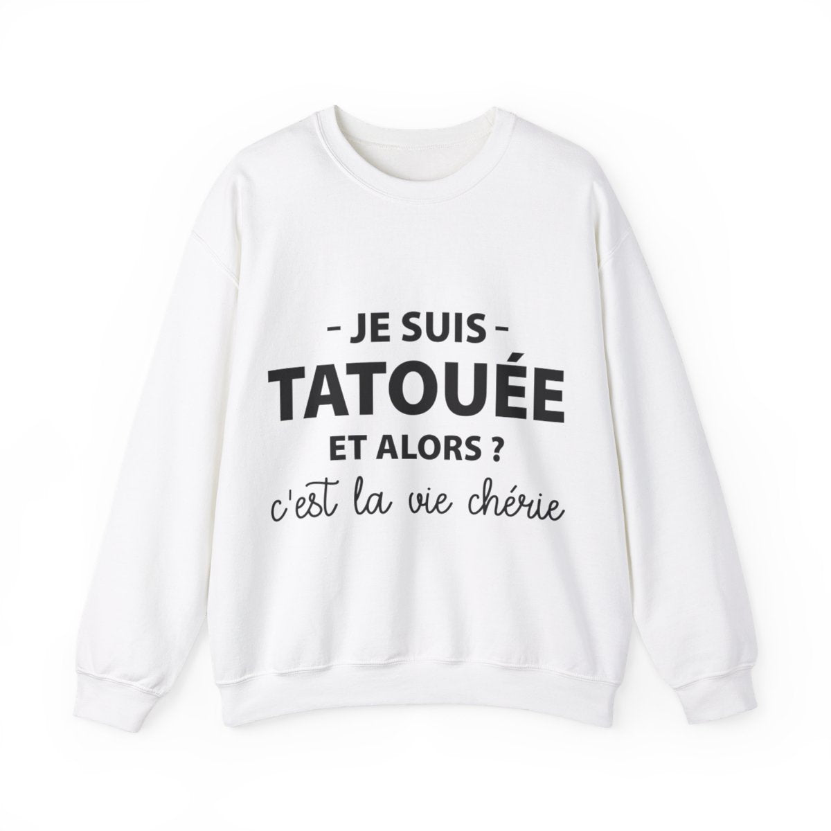 Je suis une tatouée et alors ? C'est la vie chérie !