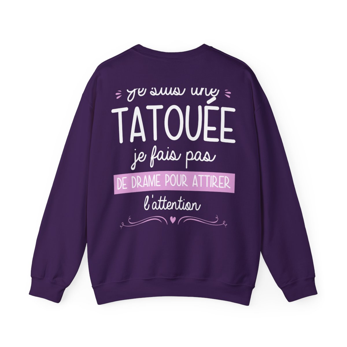 Je suis une tatouée je fais pas de drame pour attirer l'attention
