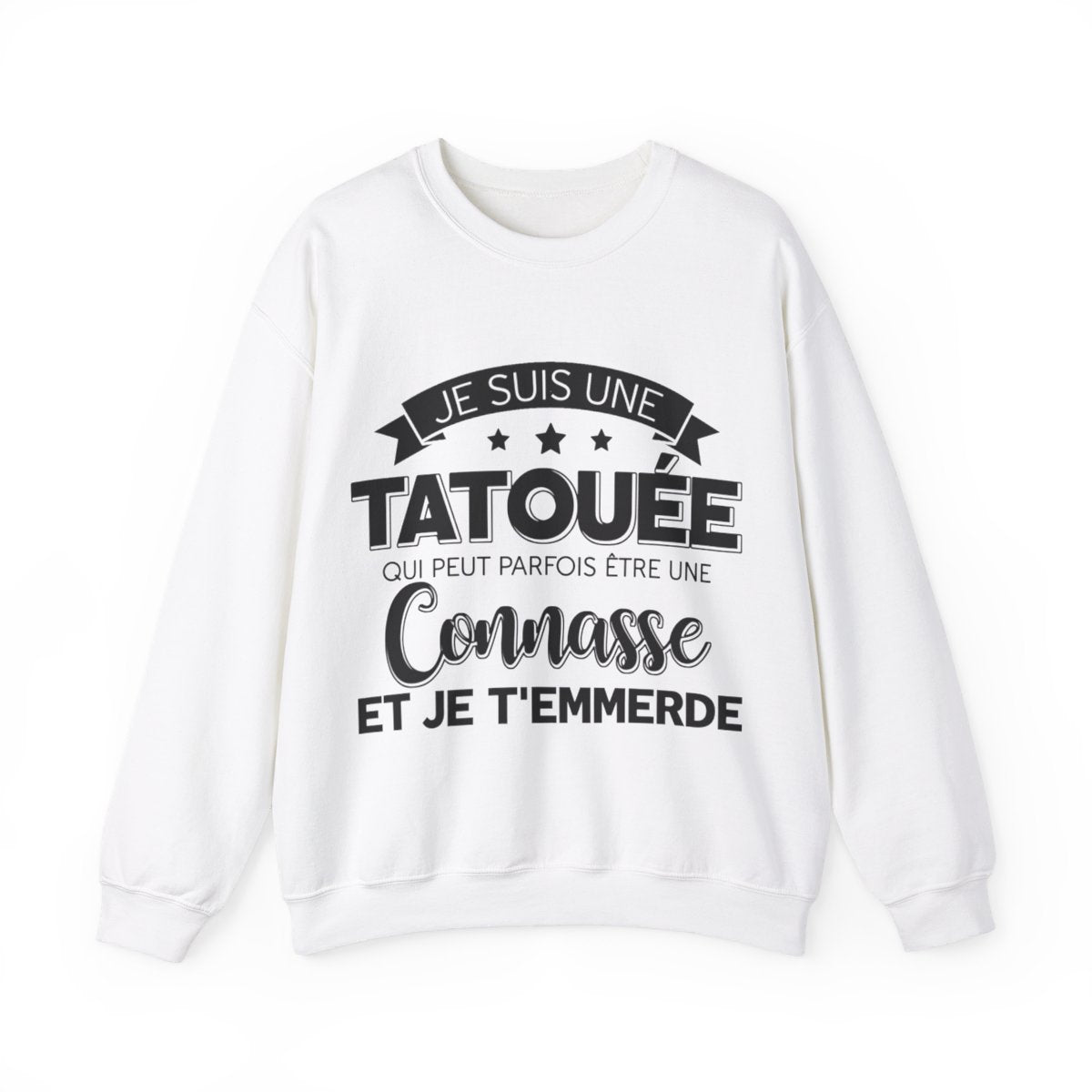 Je suis une tatouée qui peut parfois être une connasse et je t'emmerde