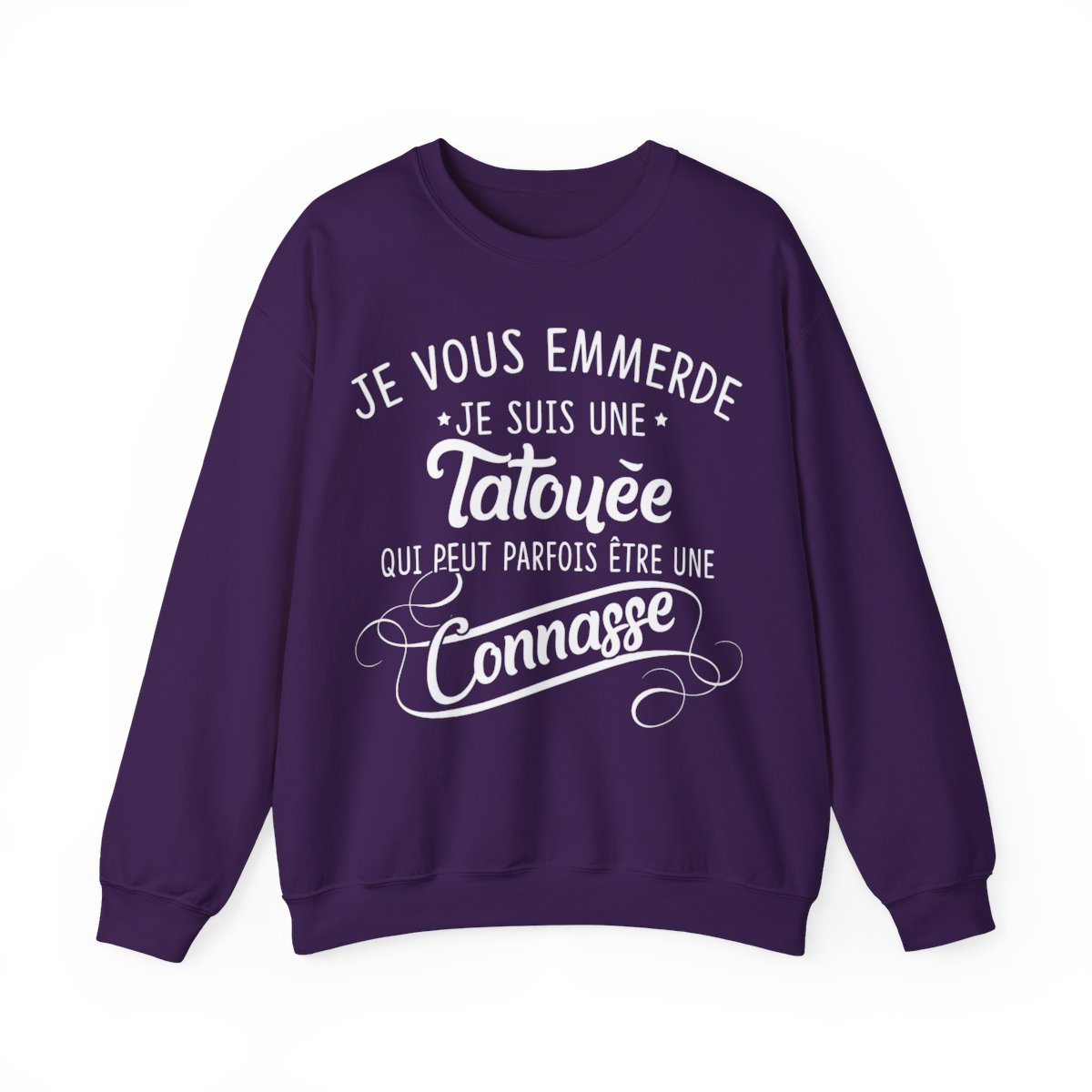 Je vous emmerde je suis une tatouée qui peut parfois être une connasse