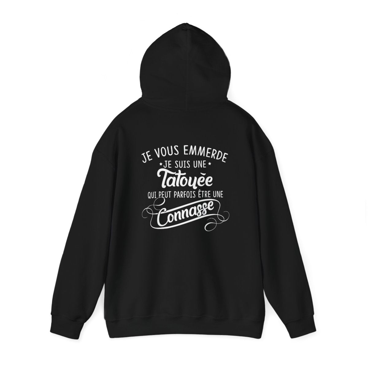 Je vous emmerde je suis une tatouée qui peut parfois être une connasse