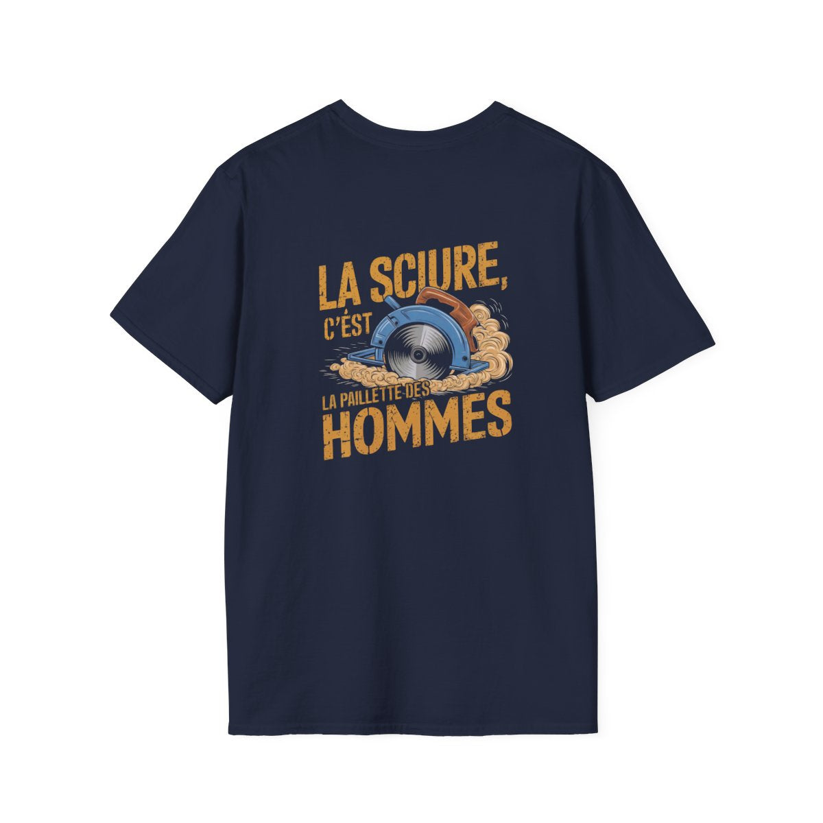 LA SCIURE, C'EST LA PAILLETTE DES HOMMES