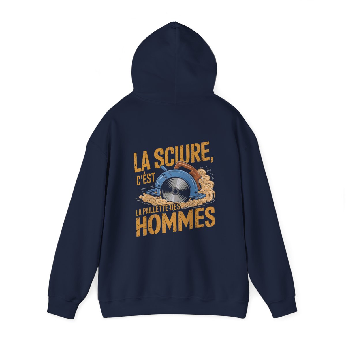 LA SCIURE, C'EST LA PAILLETTE DES HOMMES