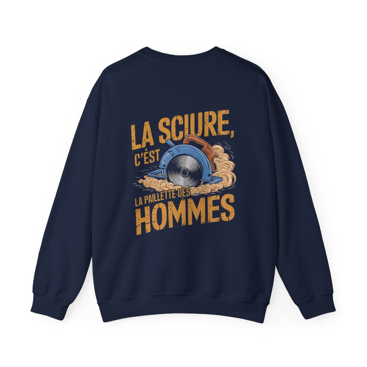 LA SCIURE, C'EST LA PAILLETTE DES HOMMES