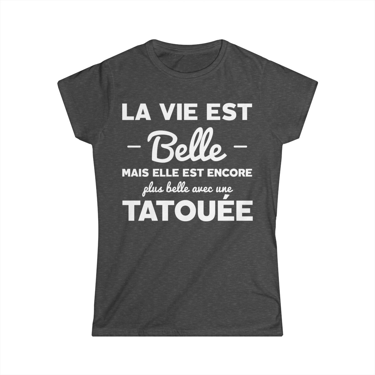 La vie est belle mais elle est encore plus belle avec une tatouée