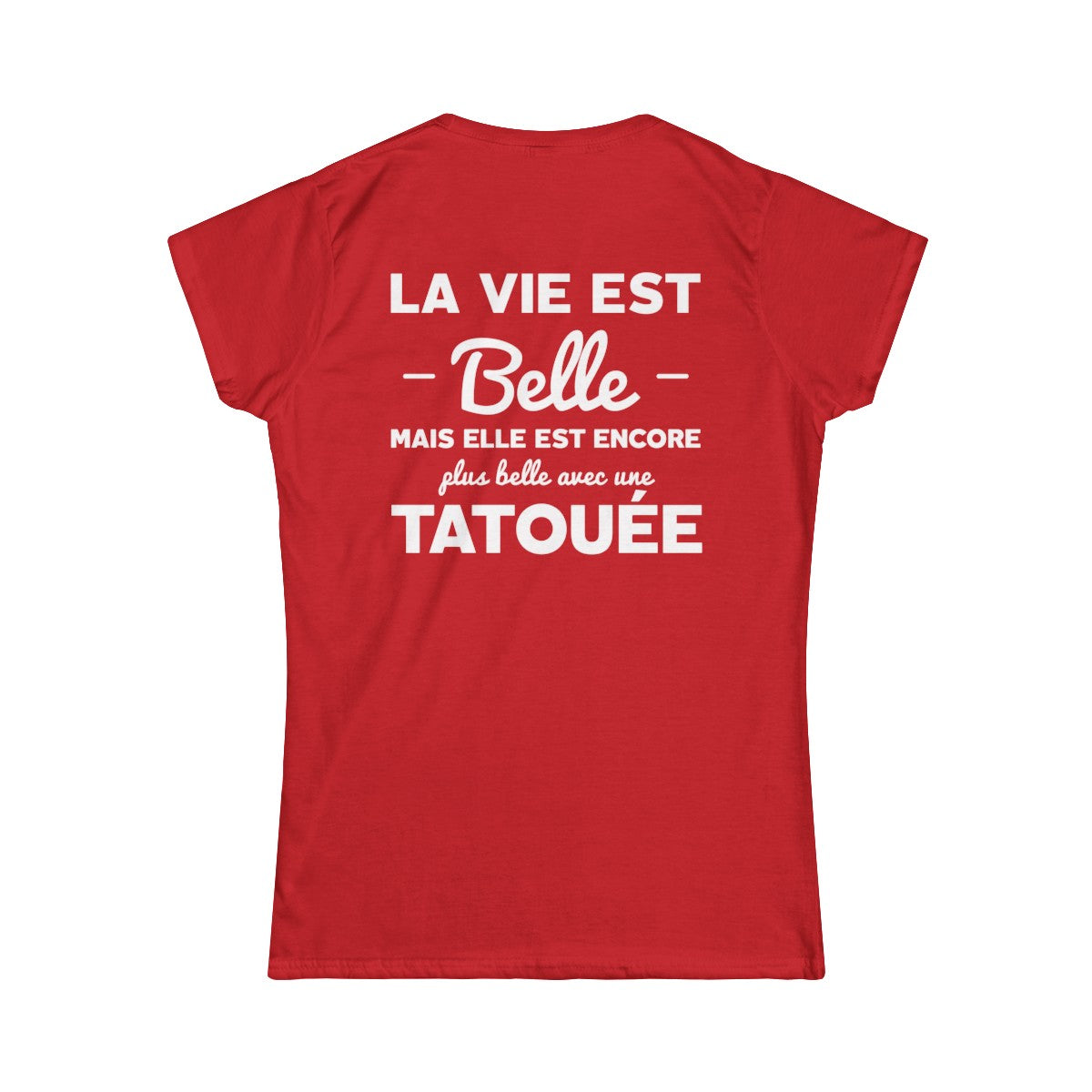 La vie est belle mais elle est encore plus belle avec une tatouée