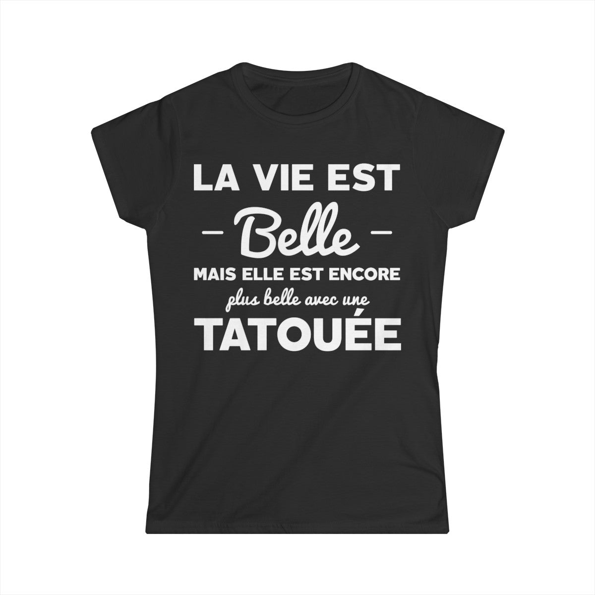 La vie est belle mais elle est encore plus belle avec une tatouée