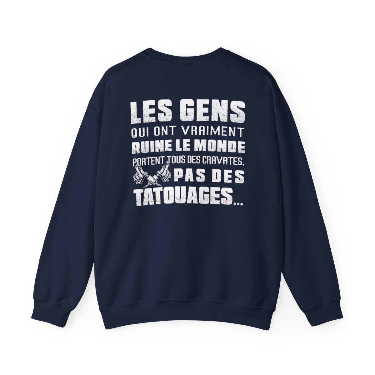 Les gens qui ont vraiment ruine le monde portent tous des cravates, pas des tatouages