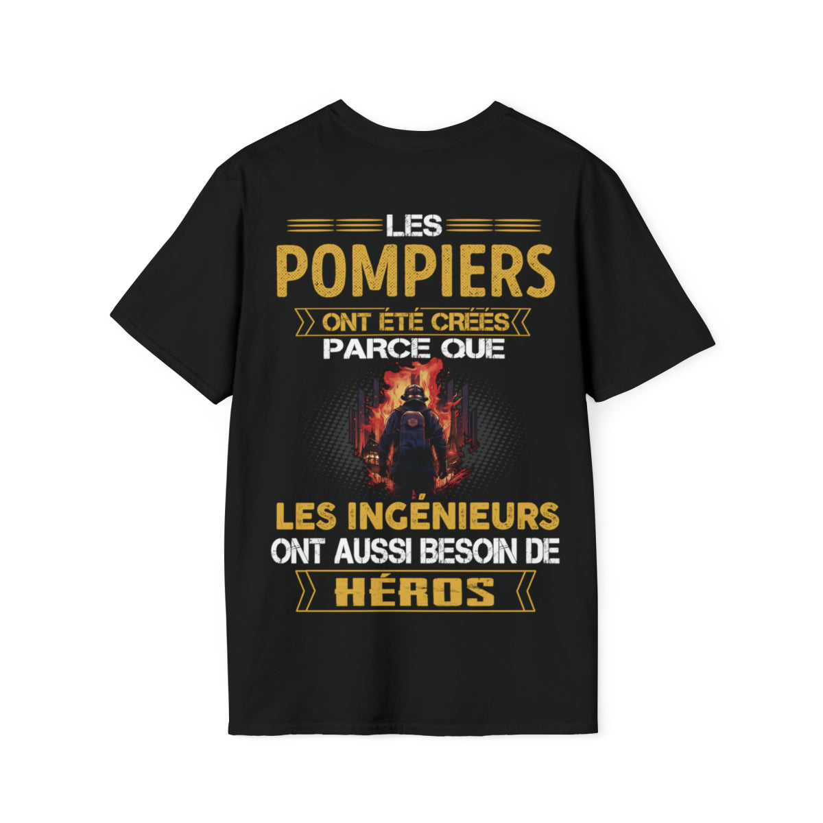 Les ingénieurs ont besoin de héros. Les Pompiers sont les leurs