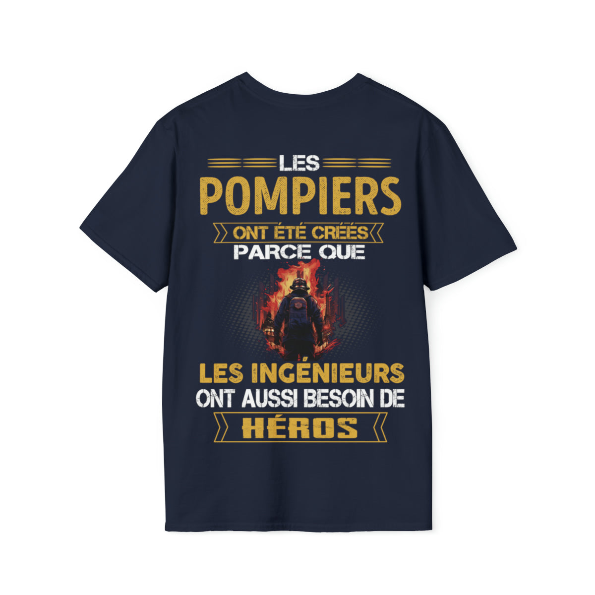 Les ingénieurs ont besoin de héros. Les Pompiers sont les leurs