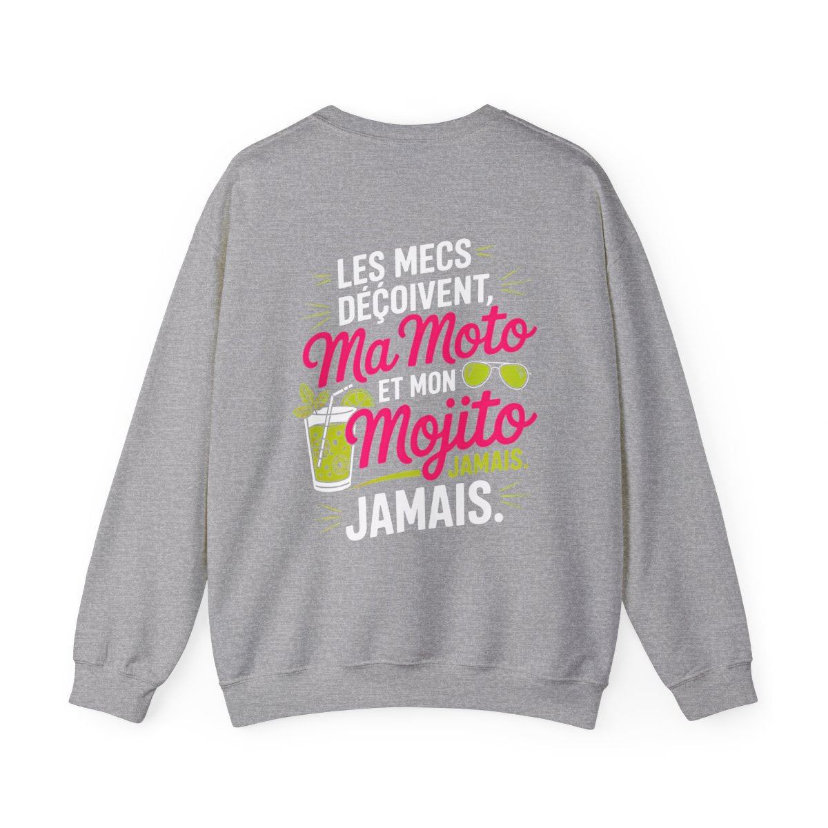 Les mecs déçoivent, ma moto et mon mojito jamais.
