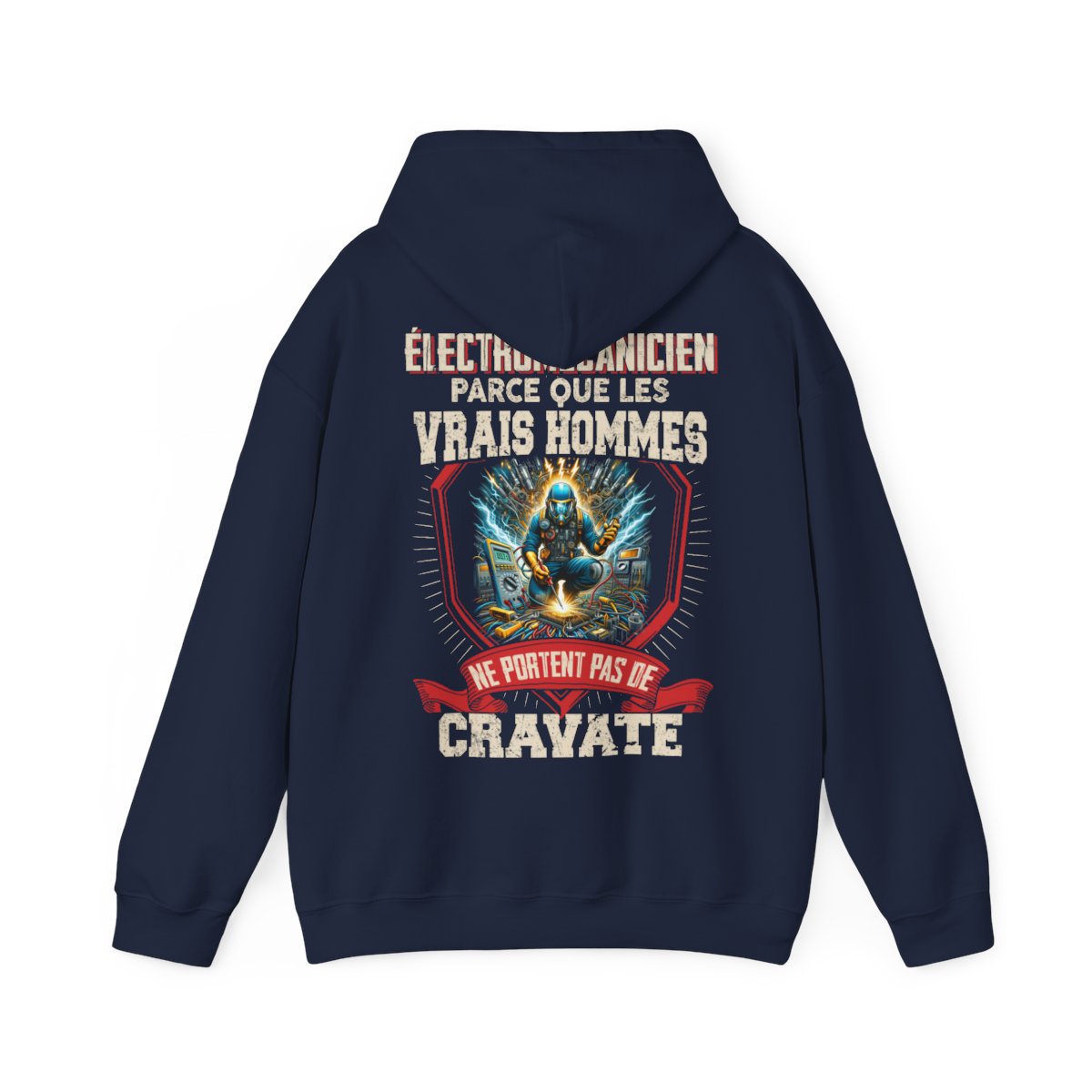 Les vrais hommes ne portent pas de cravate. Je suis Électromécanicien