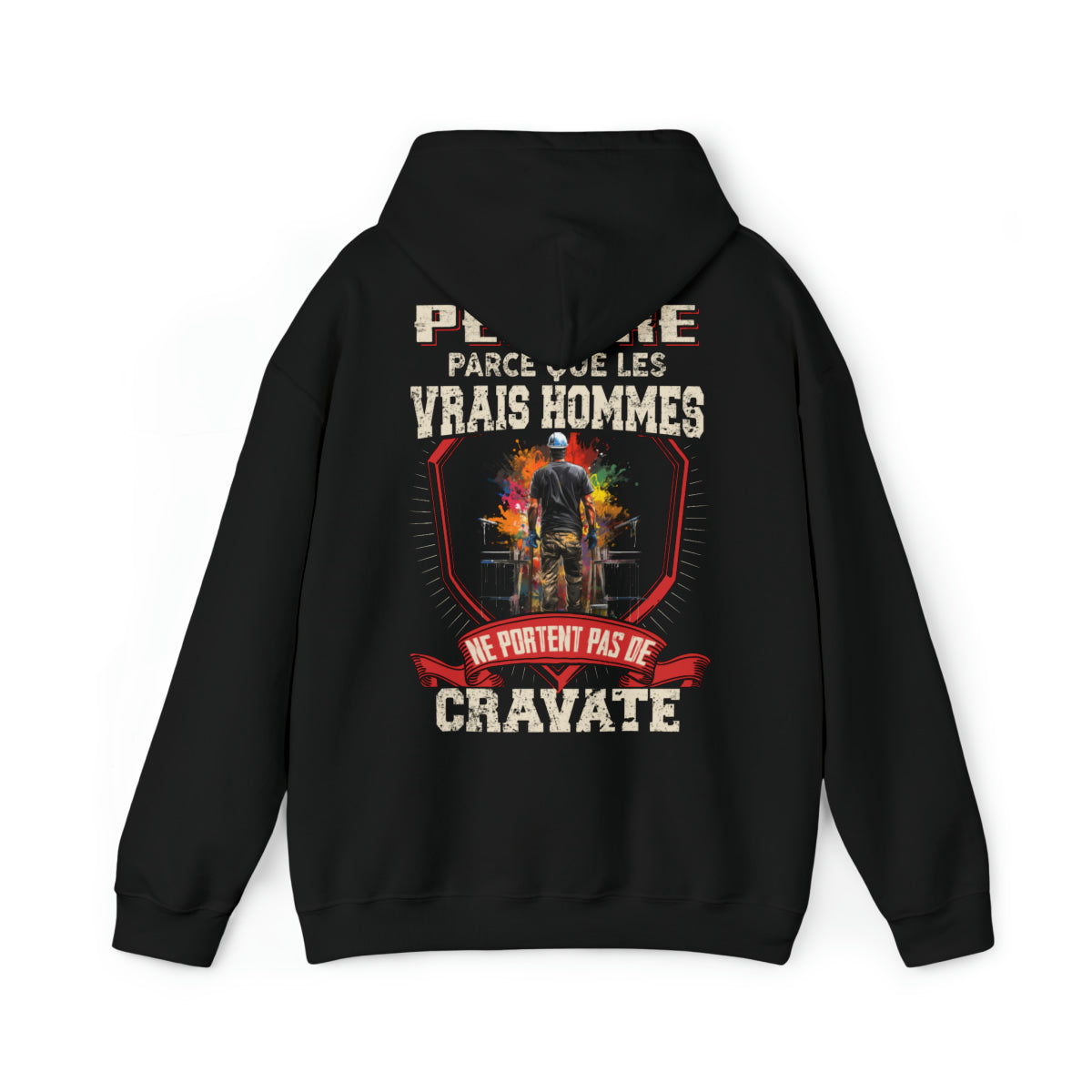 Les vrais hommes ne portent pas de cravate. Je suis Peintre