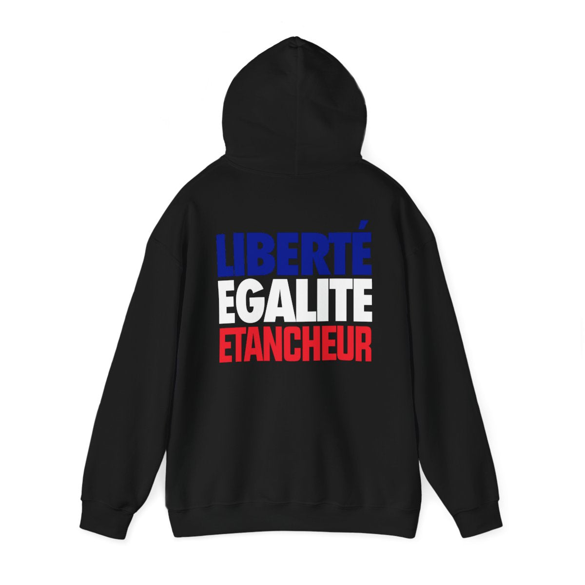 Liberté Égalité Etancheur