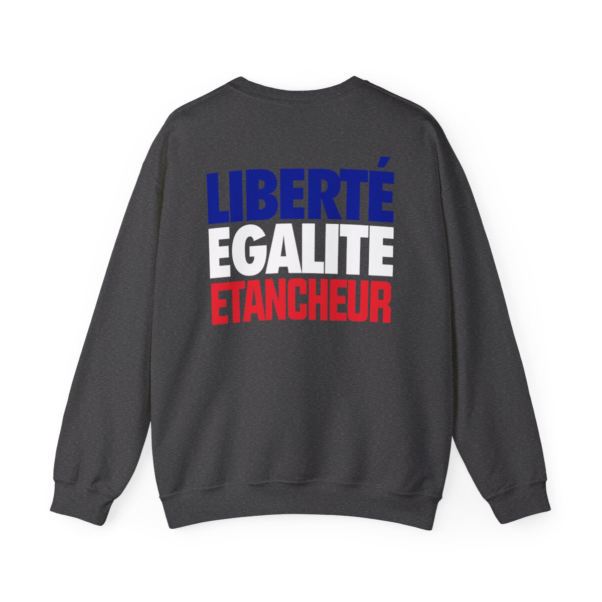 Liberté Égalité Etancheur
