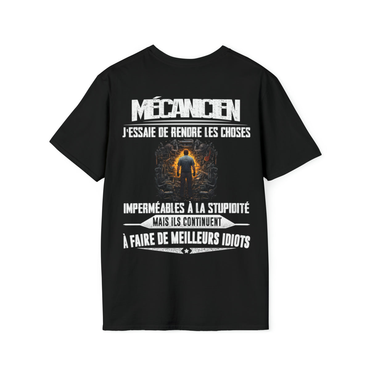 Mécanicien, j'essaie de rendre les choses imperméables à la stupidité