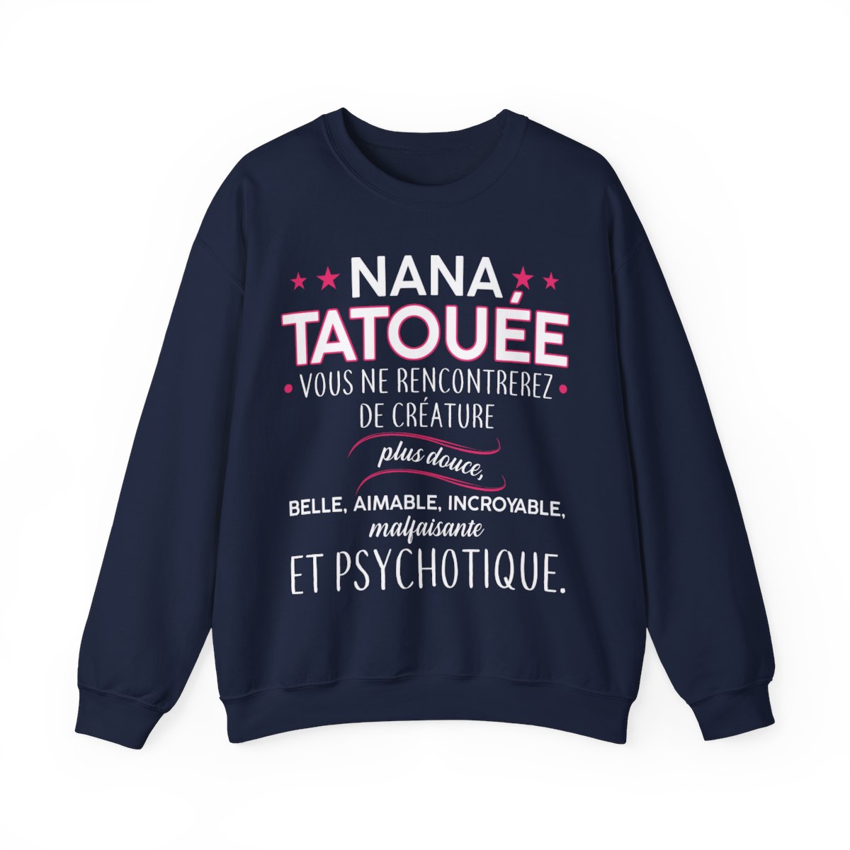 Nana tatouée vous ne rencontrerez de créature plus douce, belle, aimable, incroyable, malfaisante et psychotique