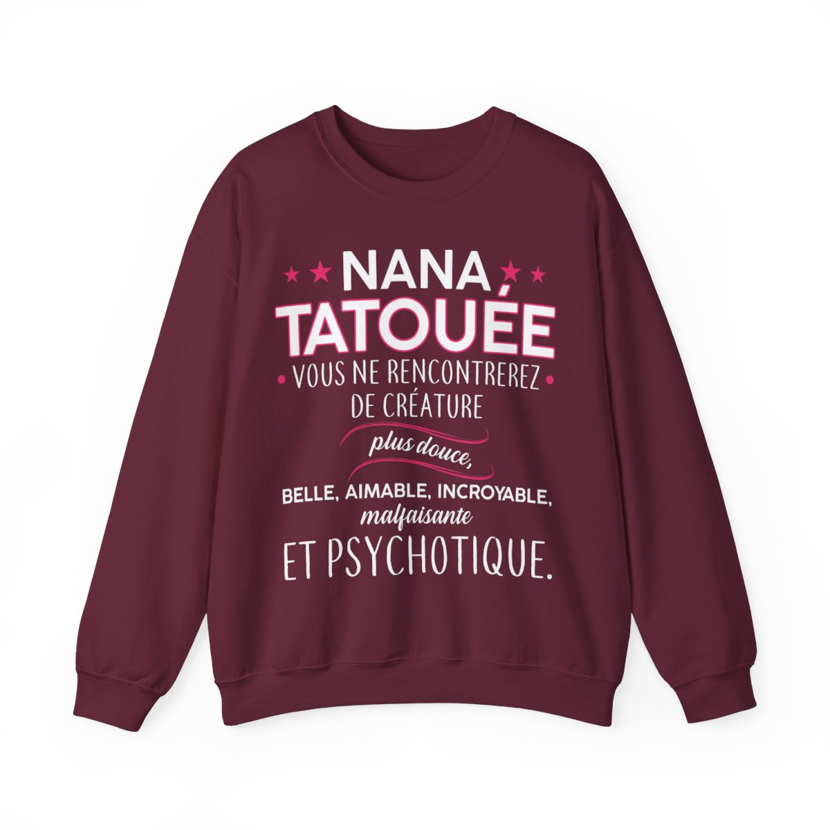 Nana tatouée vous ne rencontrerez de créature plus douce, belle, aimable, incroyable, malfaisante et psychotique