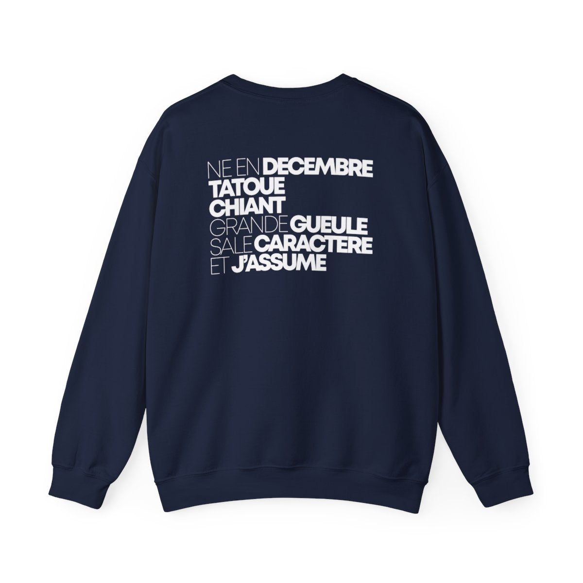 Né en decembre, tatoué, chiant, grande gueule, sale caractère et j'assume