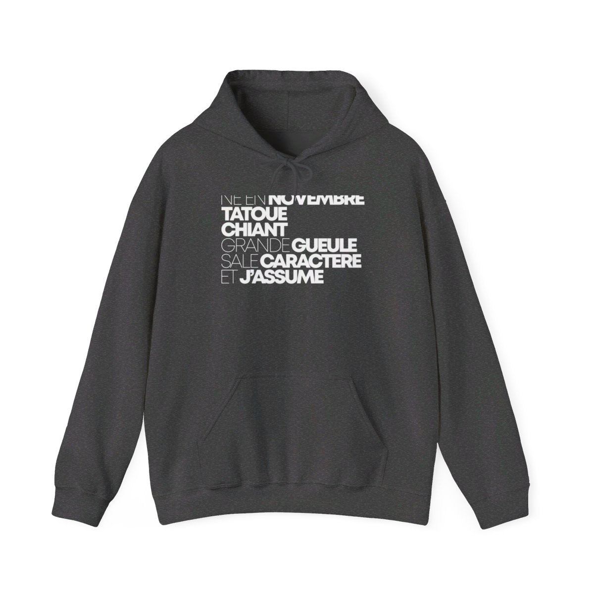Né en novembre, tatoué, chiant, grande gueule, sale caractère et j'assume
