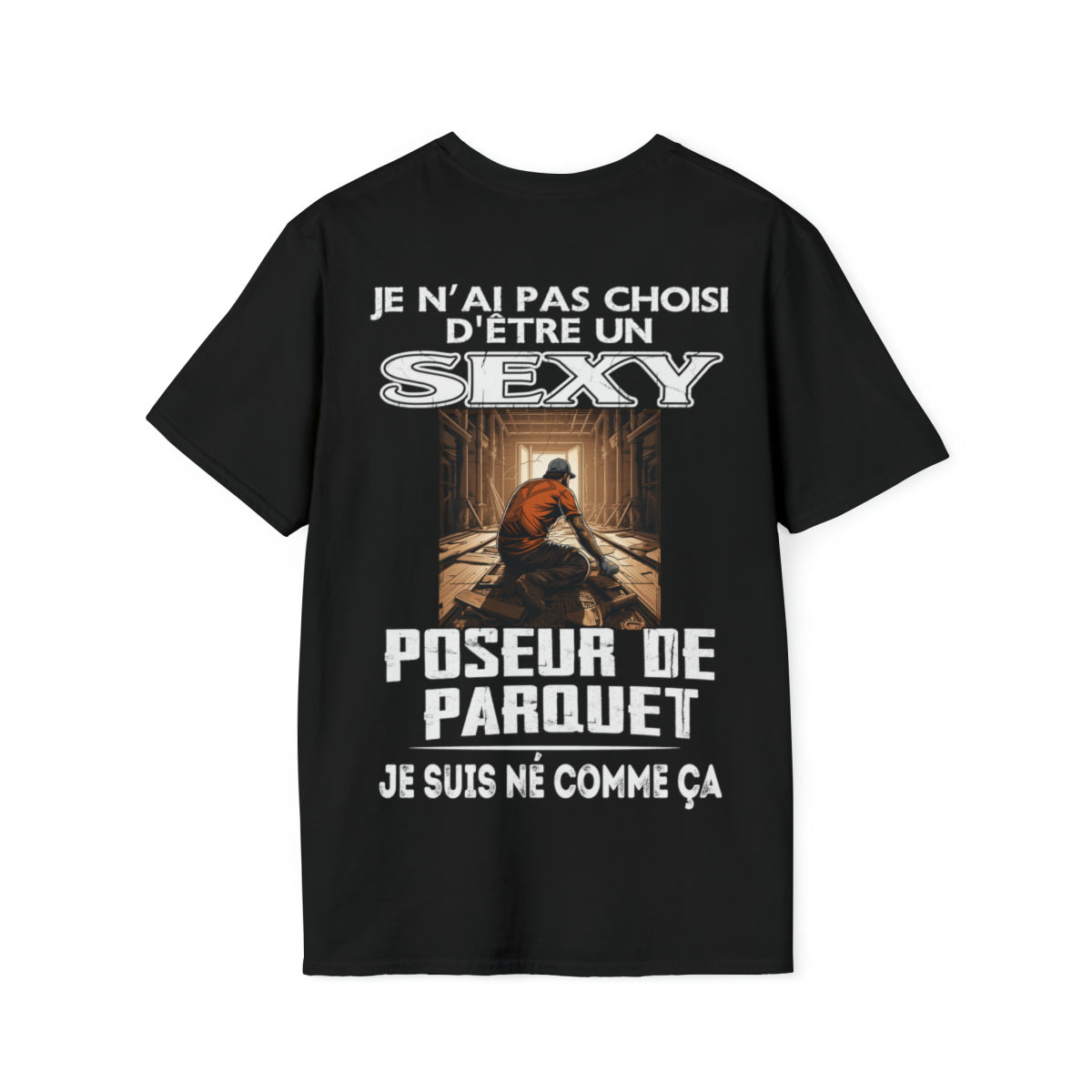 Né pour être un Poseur de Parquet sexy