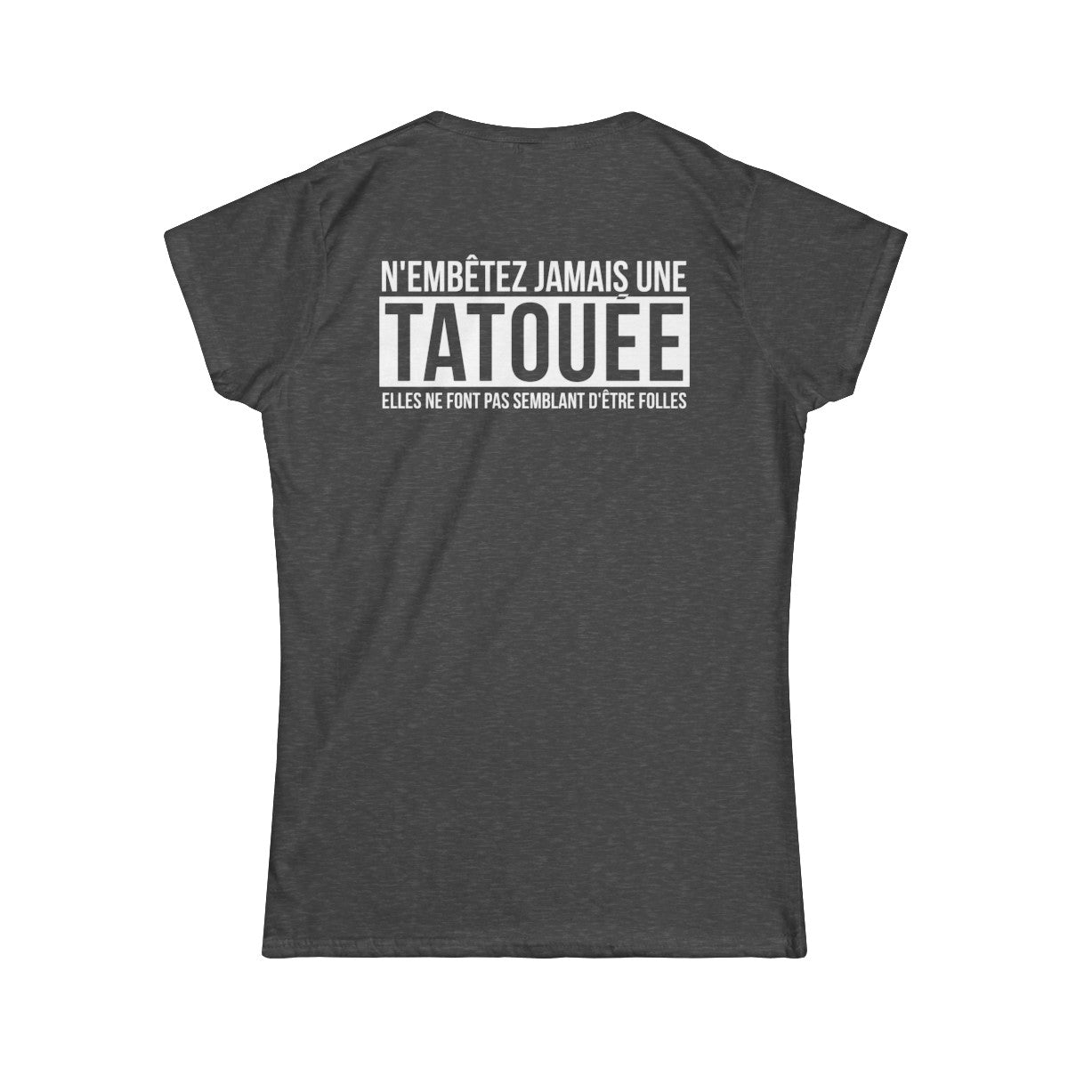 N'embêtez jamais une tatouée elles ne font pas semblant d'être folles