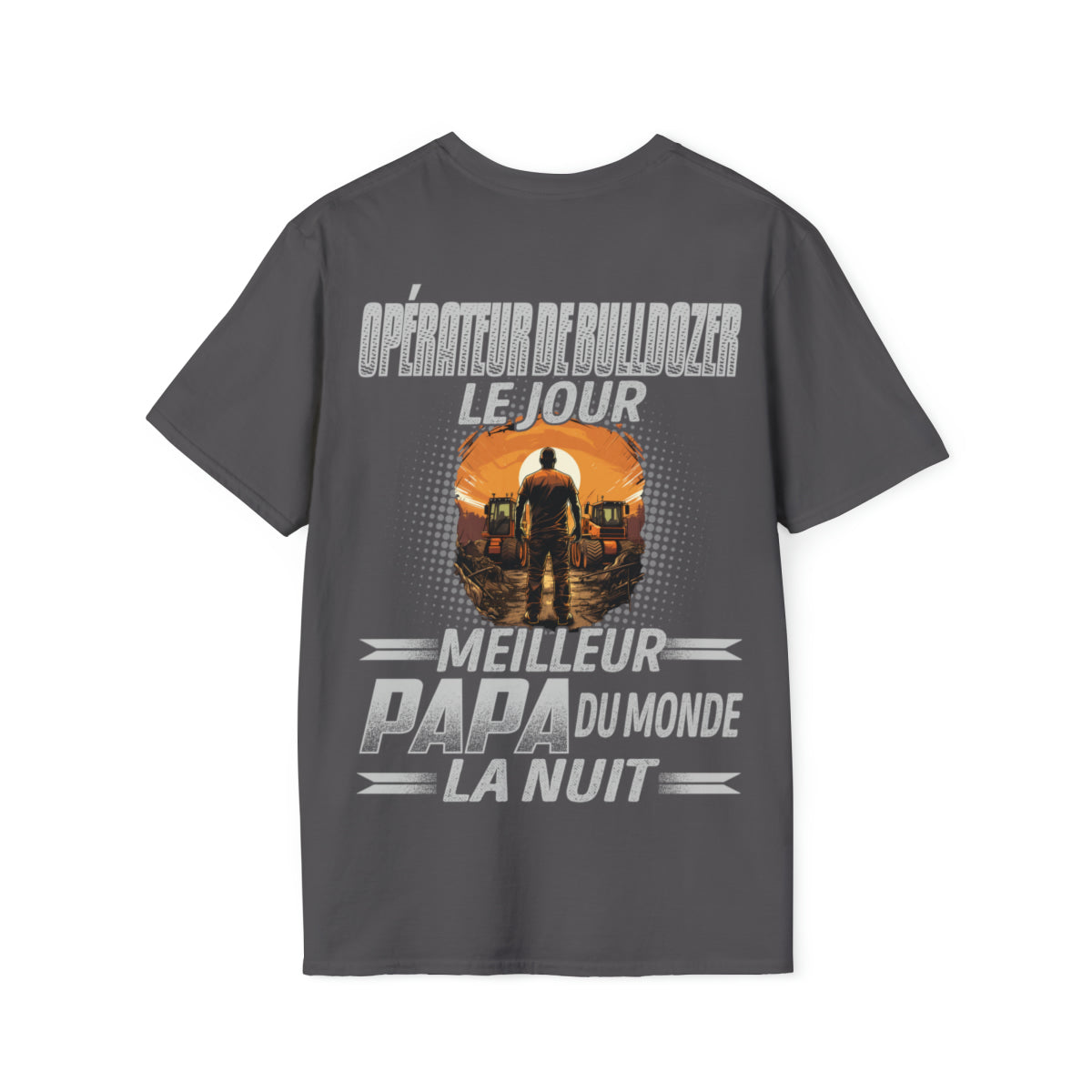 Opérateur de Bulldozer le jour, papa la nuit
