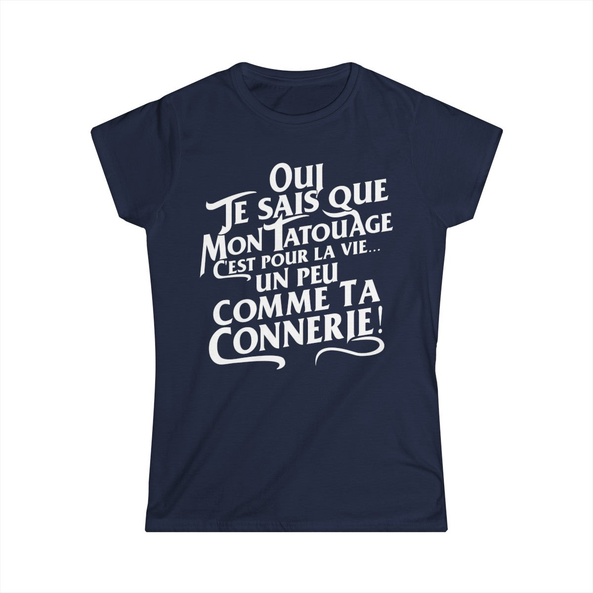 Oui je sais que mon tatouage c'est pour la vie... un peu comme ta connerie
