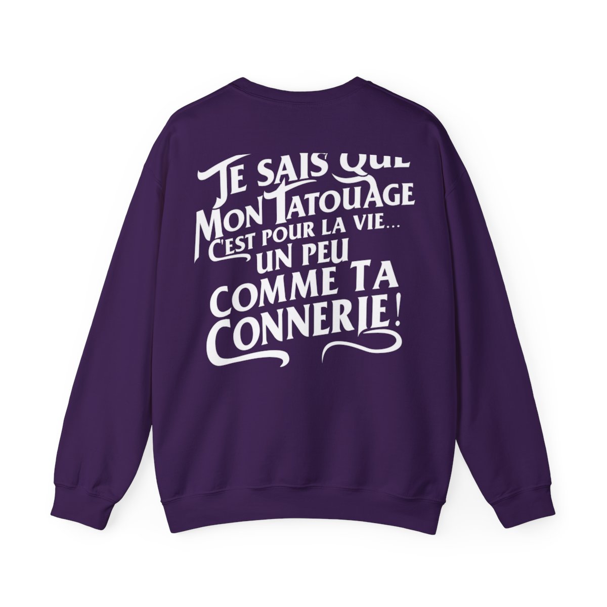 Oui je sais que mon tatouage c'est pour la vie... un peu comme ta connerie