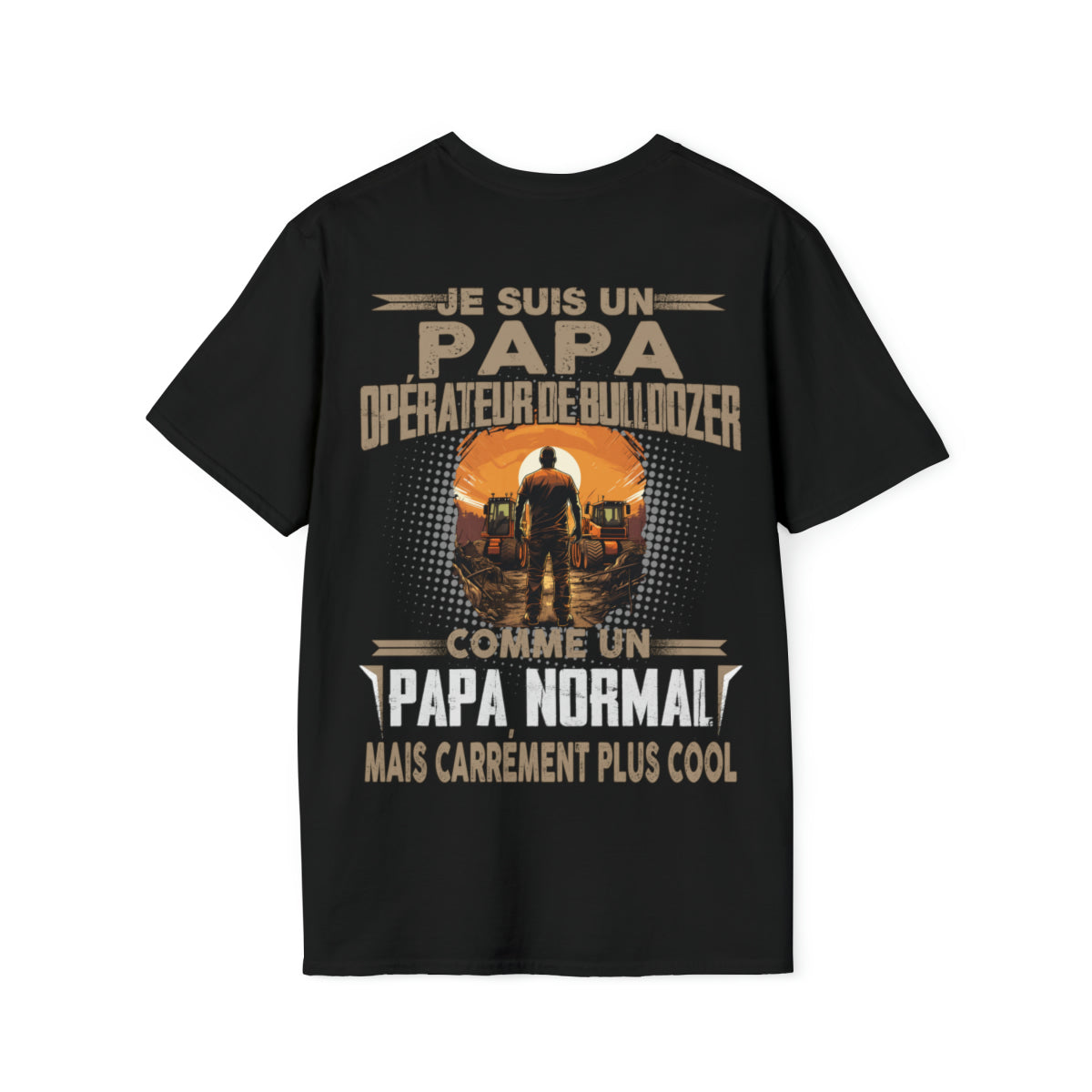 Papa Opérateur de Bulldozer, papa cool