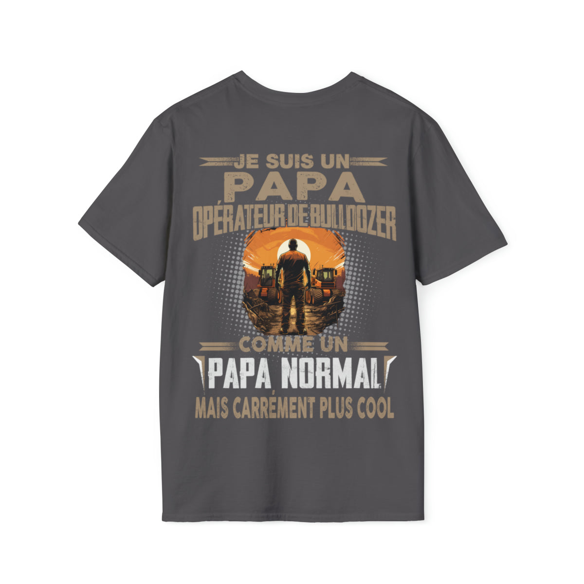Papa Opérateur de Bulldozer, papa cool