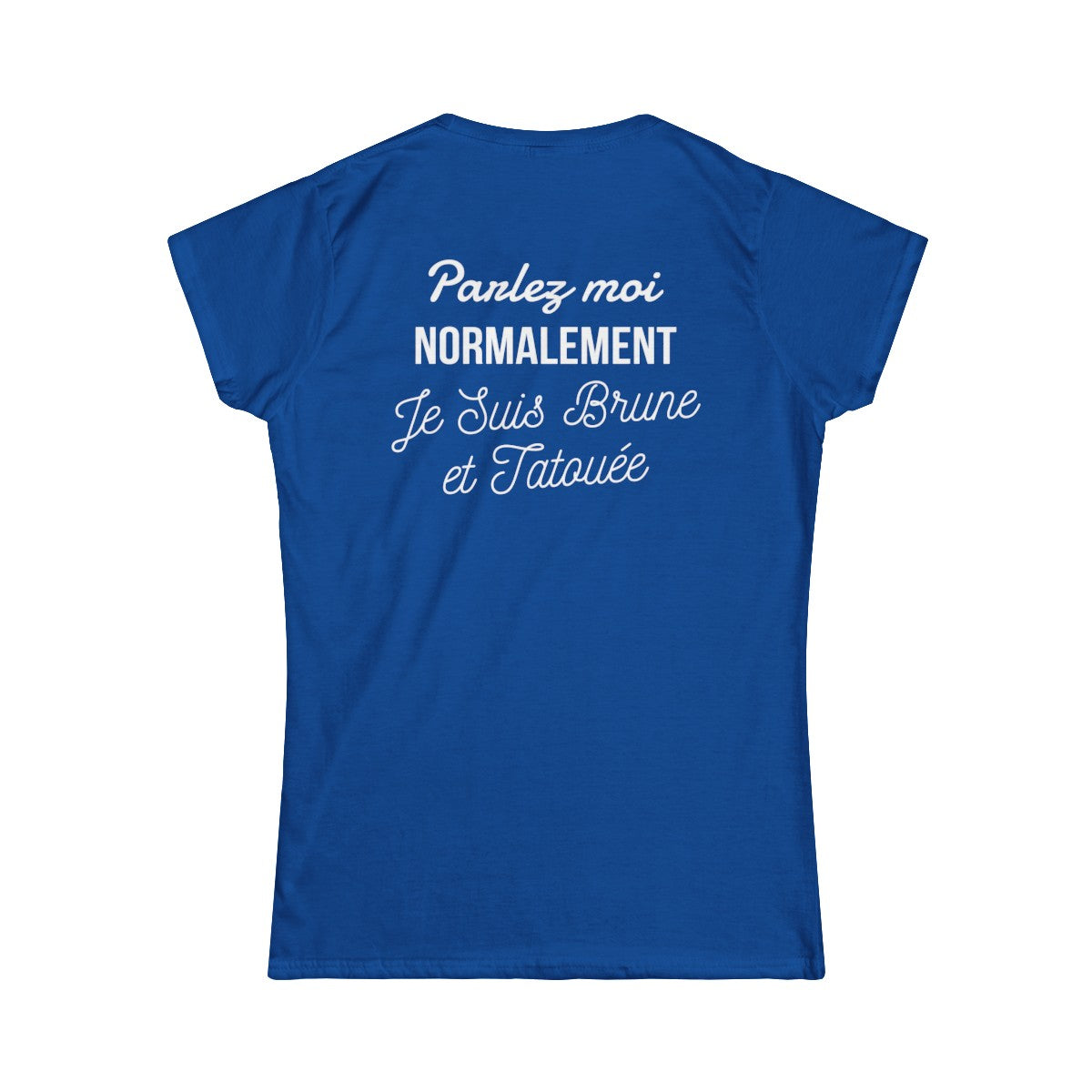Parlez moi normalement je suis brune et tatouée