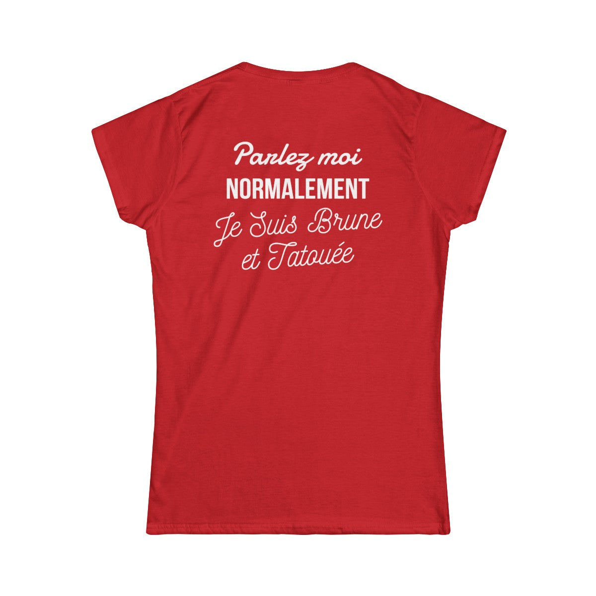 Parlez moi normalement je suis brune et tatouée